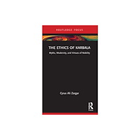 Taylor & francis ltd The Ethics of Karbala (häftad, eng)