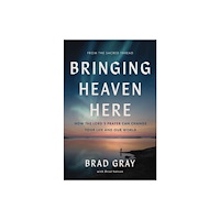 Thomas nelson publishers Bringing Heaven Here (inbunden, eng)