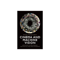 Edinburgh university press Cinema and Machine Vision (häftad, eng)