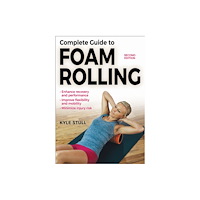 Human Kinetics Publishers Complete Guide to Foam Rolling (häftad, eng)