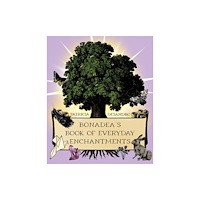 Crossed Crow Books Bonadea'S Book of Everyday Enchantments (häftad, eng)