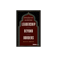 Advantage Media Group Leadership Beyond Borders (inbunden, eng)