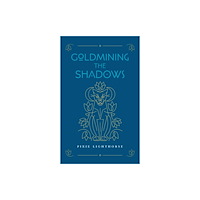 Row House Publishing Goldmining the Shadows (häftad, eng)