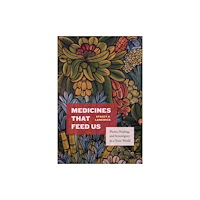 Duke university press Medicines That Feed Us (häftad, eng)