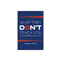 Purdue Scholarly Publishing Services What They Don't Teach You in Engineering School (häftad, eng)