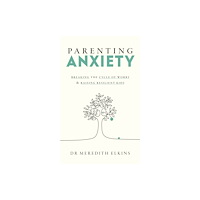 Ebury Publishing Parenting Anxiety (häftad, eng)