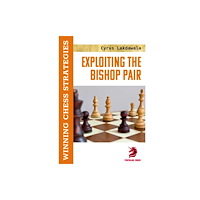 Chess Elevation Exploiting the Bishop Pair (häftad, eng)