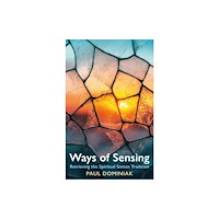 Darton, Longman & Todd Ltd Ways of Sensing (häftad, eng)