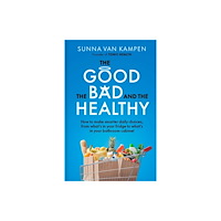 New River Books Ltd The Good, the Bad and the Healthy (häftad, eng)