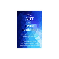Berrett-Koehler Publishers The Art of Trust Building (häftad, eng)
