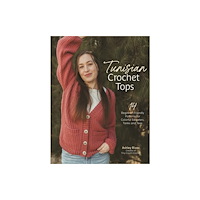 Page Street Publishing Co. Tunisian Crochet Tops (häftad, eng)