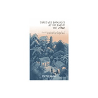 Allen & Unwin Aotearoa New Zealand Three Wee Bookshops at the End of the World (inbunden, eng)