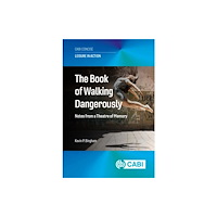 CABI Publishing The Book of Walking Dangerously (häftad, eng)