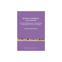 Archaeopress Romans, Rubbish, and Refuse (häftad, eng)