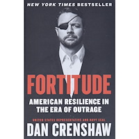 Dan Crenshaw Fortitude: American Resilience in the Era of Outrage (inbunden, eng)