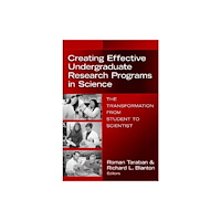 Teachers' College Press Creating Effective Undergraduate Research Programs in Science (häftad, eng)