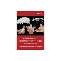 Taylor & francis ltd Anatomy and Histology of the Pig (inbunden, eng)