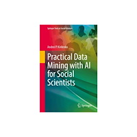 Springer International Publishing AG Practical Data Mining with AI for Social Scientists (häftad, eng)