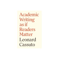 Princeton University Press Academic Writing as if Readers Matter (inbunden, eng)