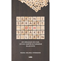 Maria Svensson Leken i språket och språket i leken (häftad)