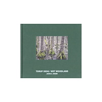 Pequod Press Torup skog / Wet Woodland (inbunden)
