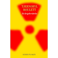 Bokförlaget Stolpe Tjernobyl roulett : En krigsberättelse (bok, klotband)