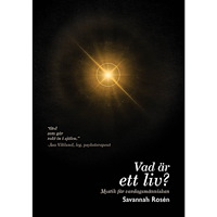 Savannah Rosén Vad är ett liv? (pocket)