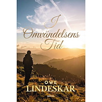 Owe Lindeskär I omvändelsens tid (häftad)
