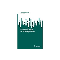 Springer International Publishing AG Practical Guide to Schengen Law (häftad, eng)