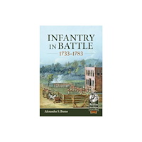 Helion & Company Infantry in Battle 1733-1783 (inbunden, eng)