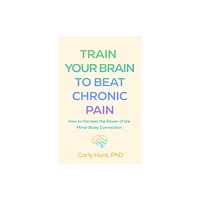 Guilford Publications Train Your Brain to Beat Chronic Pain (häftad, eng)