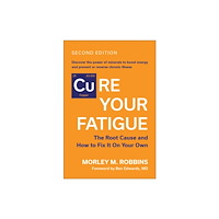 BenBella Books Cure Your Fatigue, Second Edition (häftad, eng)