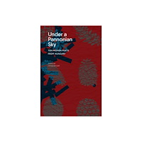 Seagull Books London Ltd Under a Pannonian Sky (häftad, eng)