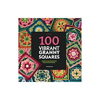 Meteoor BVBA 100 Vibrant Granny Squares (häftad, eng)
