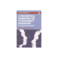 Taylor & francis ltd A Philosophical Framework for Psychotherapy Integration (häftad, eng)