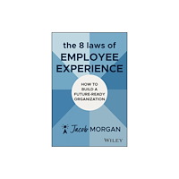 John Wiley & Sons Inc The 8 Laws of Employee Experience (inbunden, eng)