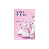 Bloomsbury Publishing PLC Queer Crafts (häftad, eng)