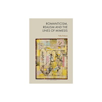 Edinburgh university press Romanticism, Realism and the Lines of Mimesis (häftad, eng)
