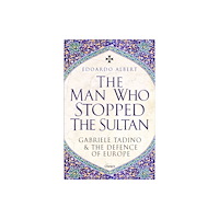 Bloomsbury Publishing PLC The Man Who Stopped the Sultan (inbunden, eng)