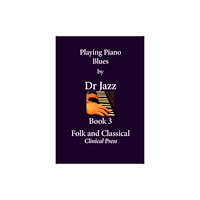 Clinical Press Ltd Playing Piano Blues (häftad, eng)