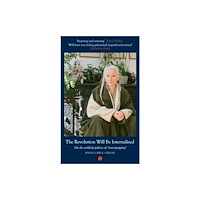 The Indigo Press The Revolution Will Be Internalised (häftad, eng)