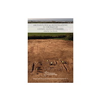 Cotswold Archaeology Archaeological Investigations to the East of Lydney, Gloucestershire (häftad, eng)