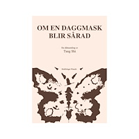 Tang Shi Om en daggmask blir sårad (bok, danskt band)