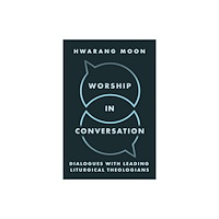 Baylor university press Worship in Conversation (häftad, eng)