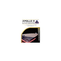 J. L. Pickering Apollo 8 in Photographs: The Apollo Photo Archive (inbunden, eng)