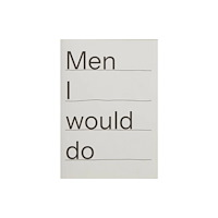 Mark Pezinger Books Men I would do (häftad, eng)