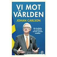 Johan Carlson Vi mot världen : Min berättelse om pandemin och den svenska modellen (inbunden)