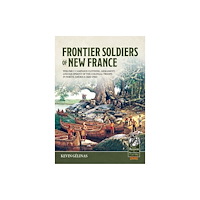 Helion & Company Frontier Soldiers of New France Volume 2 (häftad, eng)