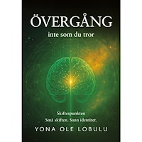 Yona Ole Lobulu Övergång; inte som du tror  Små skiften. Sann identitet. (pocket)