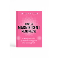 Alison Cara Bladhs Nutritional Therapy Have a magnificent menopause : a straightforward guide to looking good and feeling great (häftad, eng)
